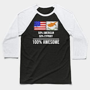 50% American 50% Cypriot 100% Awesome - Gift for Cypriot Heritage From Cyprus Baseball T-Shirt